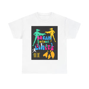 New The BIG SHE' "Deam Without Limits"Unisex Heavy Cotton Tee